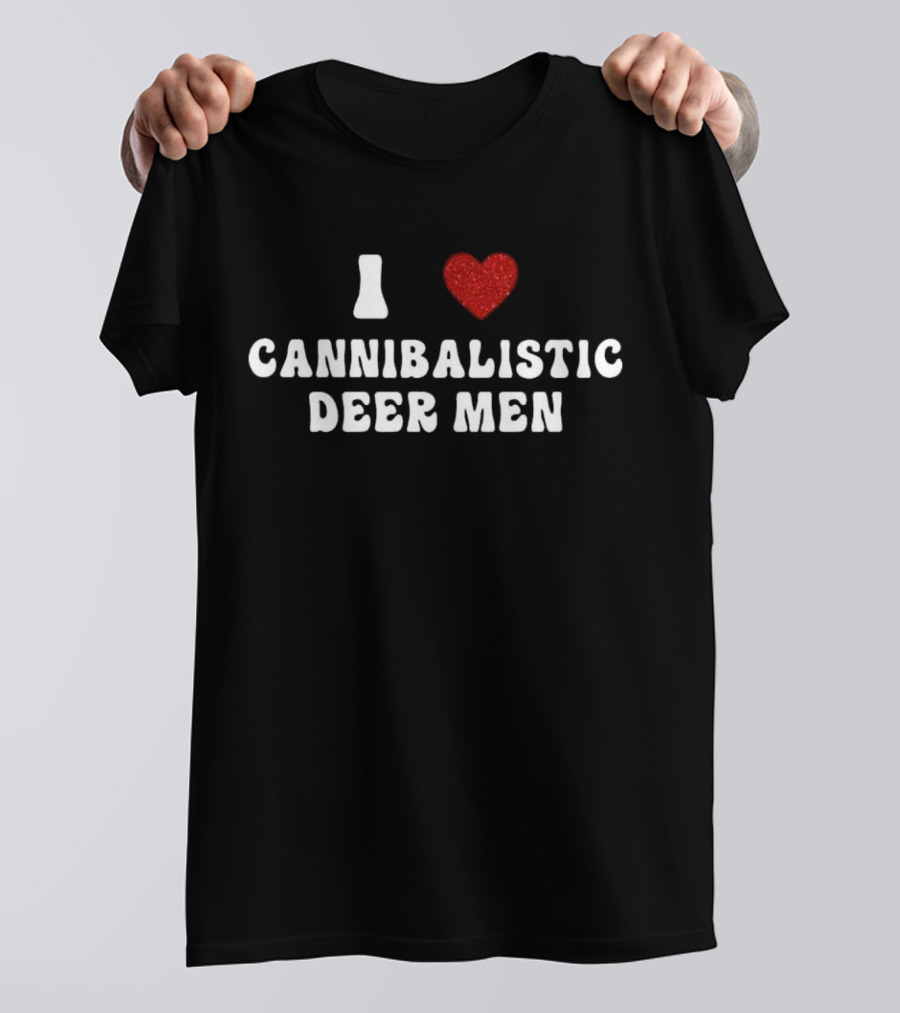 I Love Cannibalistic Deer Men T-Shirt