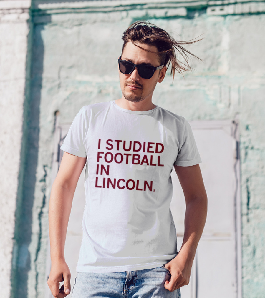 I Studied Football In Lincoln Football Culture T-Shirt