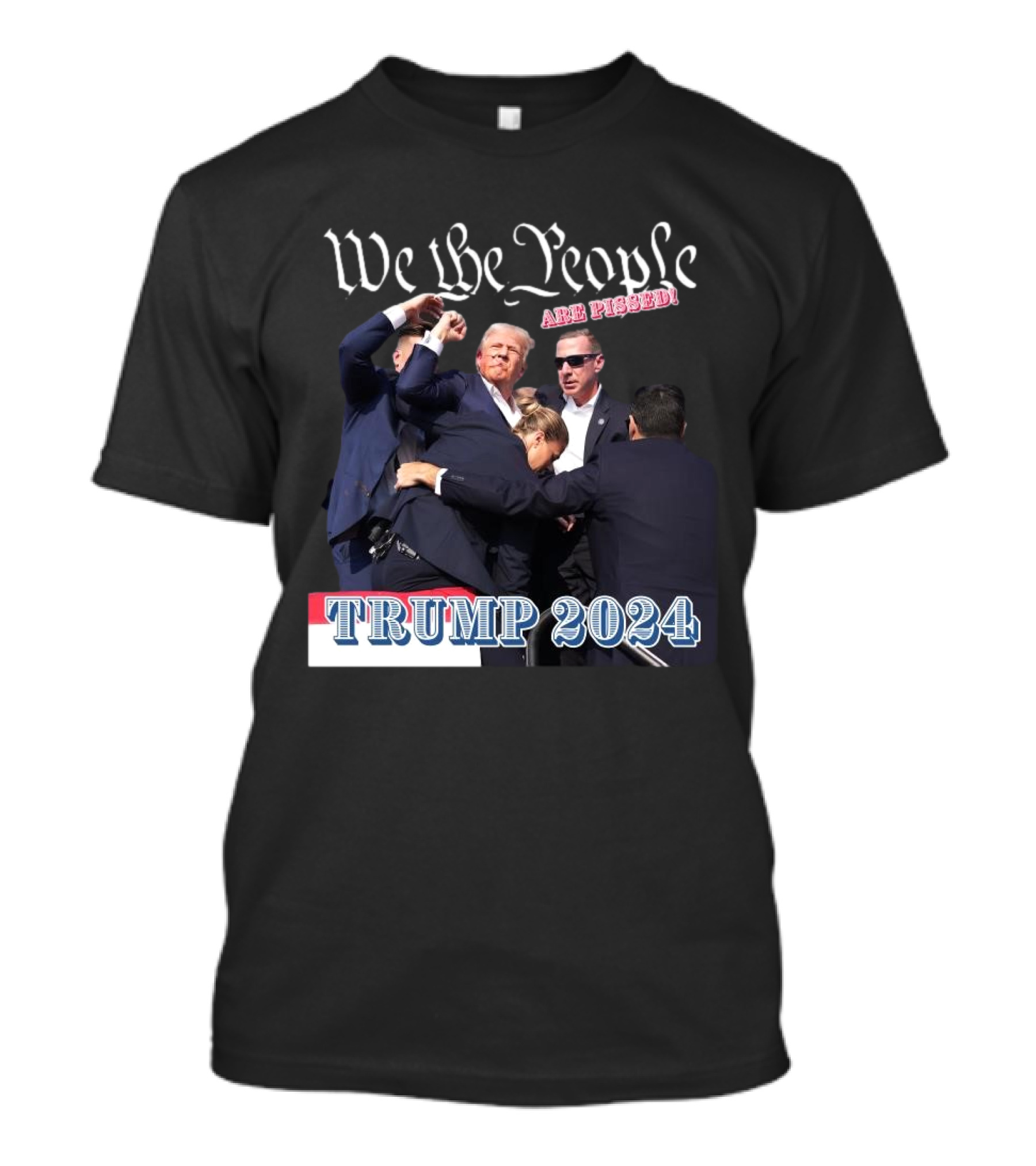 We The People Are Pissed Trump 2024 Fight T-Shirt