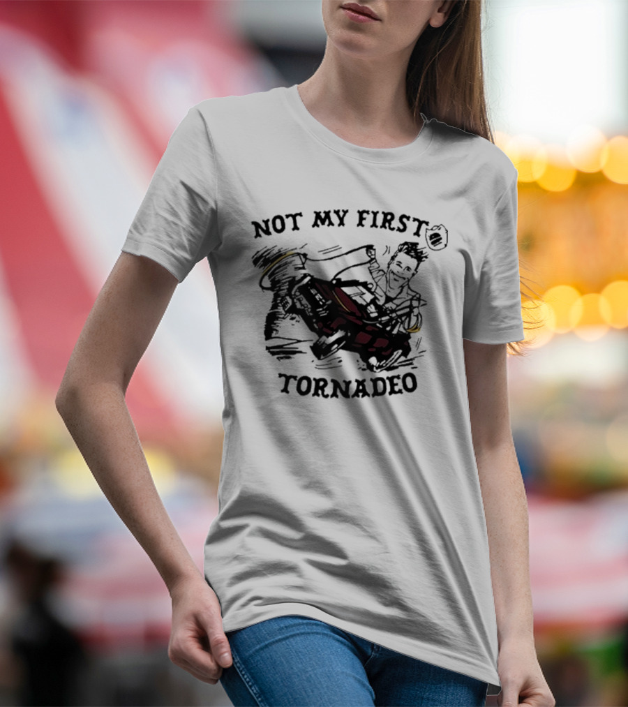 Not My First Tornadeo Glen Powell Ride T-Shirt