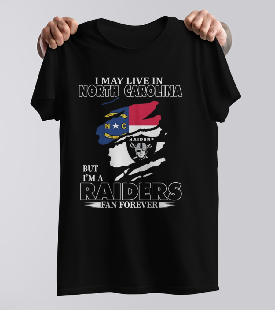 Las Vegas Raiders Loyalty In North Carolina Fan Forever T-Shirt