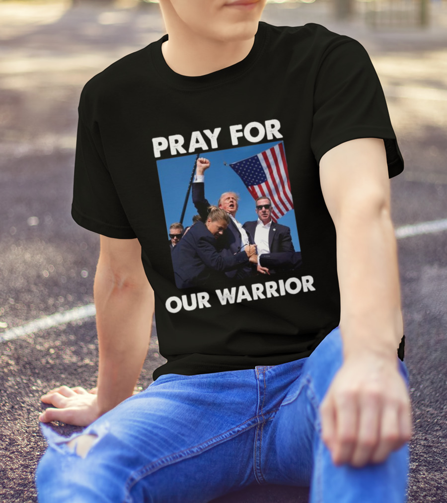 Pray For Our Warrior Pray For Trump Trending Trump Fight USA Flag T-Shirt