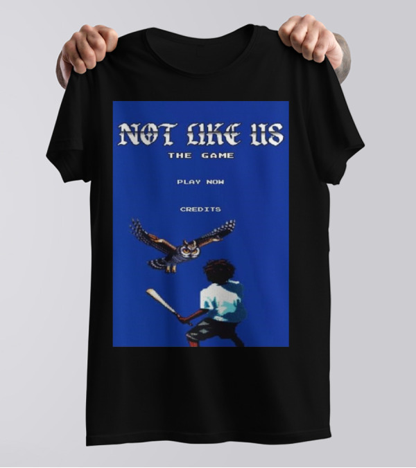 Not Like Us The Game Play Now Credits Kendrick Lamar Vs The Owl T-Shirt