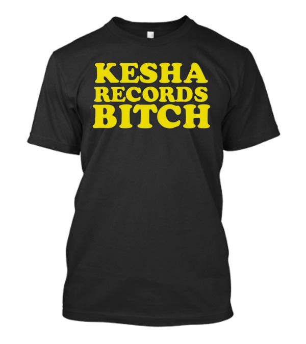 Kesha Records Bitch T-Shirt