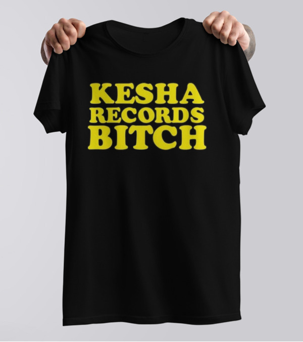 Kesha Records Bitch T-Shirt
