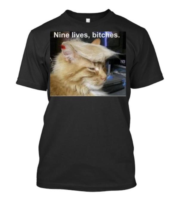 Larry Elder Trump Nine Lives Bitches Cat Meme T-Shirt