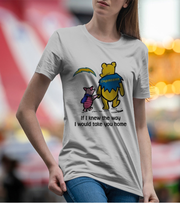 Los Angeles Chargers Winnie The Pooh If I Knew The Way I Would Take You Home T-Shirt