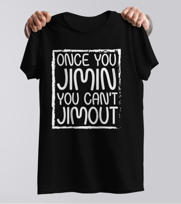 Once You Jimin You Can't Jimout Tetris Wearing T-Shirt
