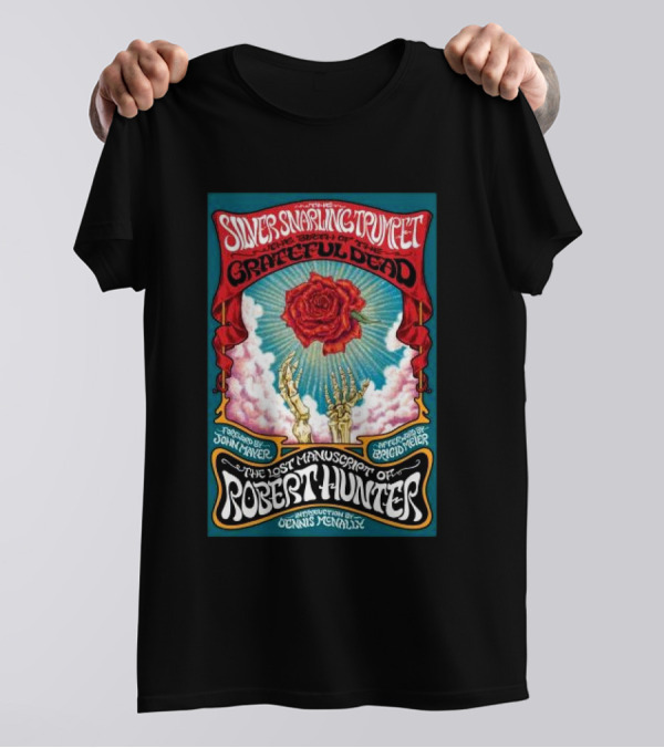 The Silver Snarling Trumpet Grateful Dead Robert Hunter Lost Manuscript Rose Skeleton T-Shirt