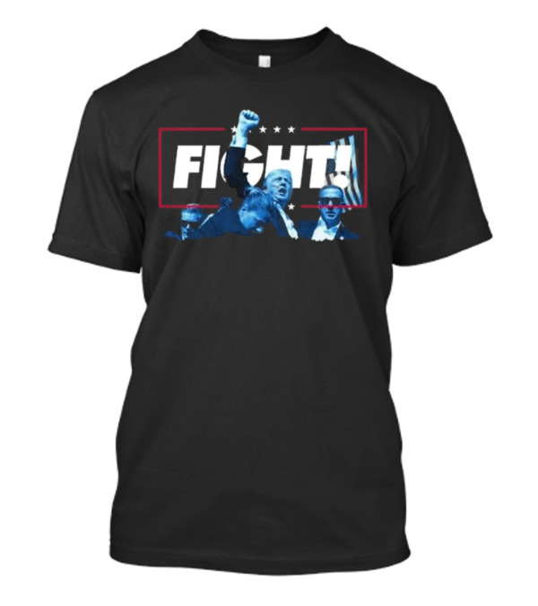 Trump Fight 2024 The Good Fight FIGHT T-Shirt