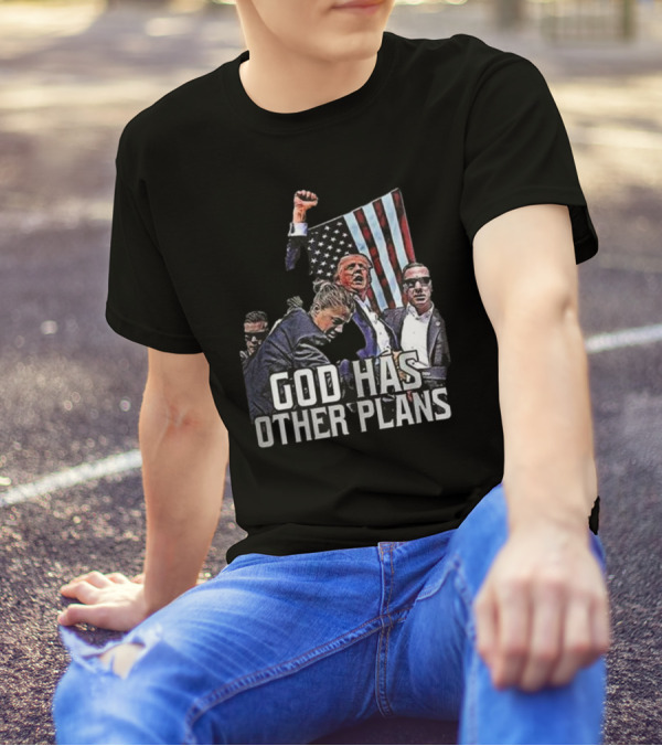 God Has Other Plans Trump Rally American Flag Scene T-Shirt