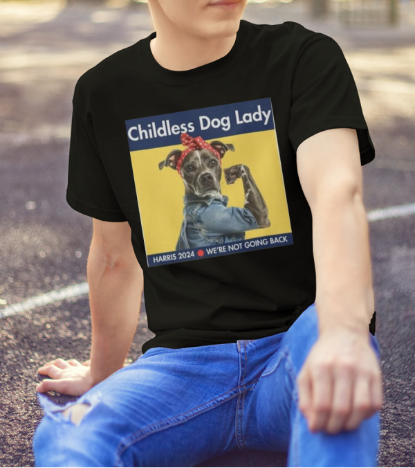 Childless Dog Lady Harris 2024 We're Not Going Back Rosie The Riveter Dog In Denim And Red Bandana T-Shirt