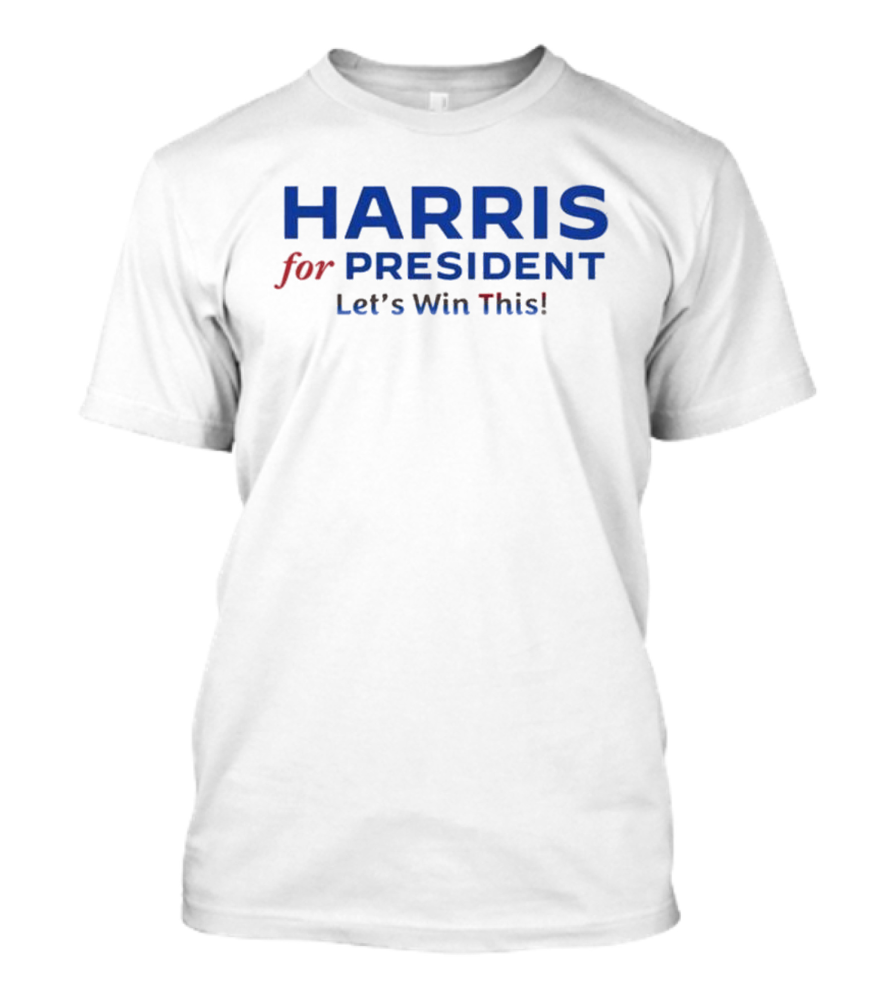 Harris For President Let's Win This T-Shirt