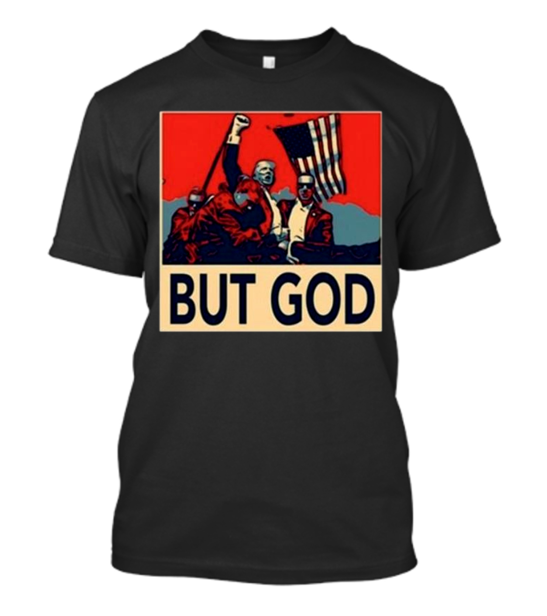 J Harris Jr Donald Trump Flag Raising But God T-Shirt