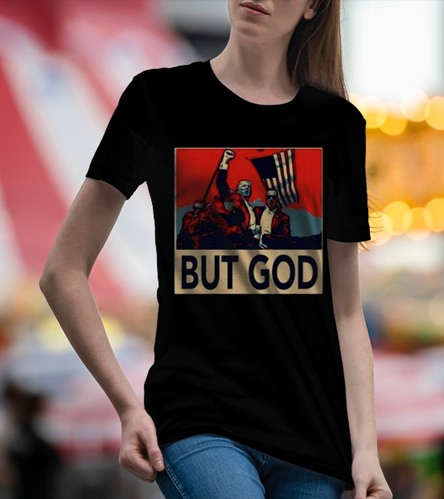 J Harris Jr Donald Trump Flag Raising But God T-Shirt