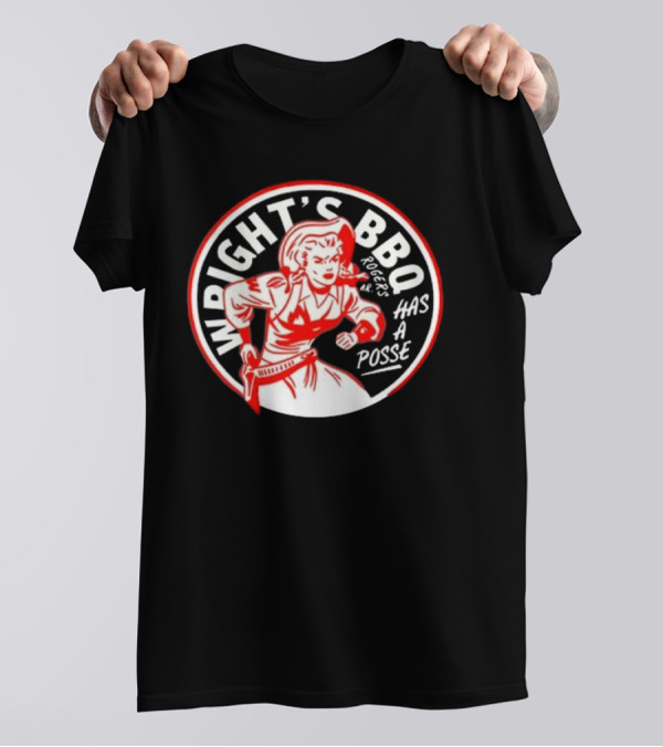 Wright's BBQ Rogers Has A Posse T-Shirt