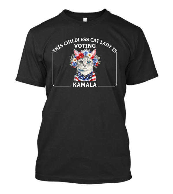 This Childless Cat Lady Is Voting Kamala Patriotic Flower Cat T-Shirt