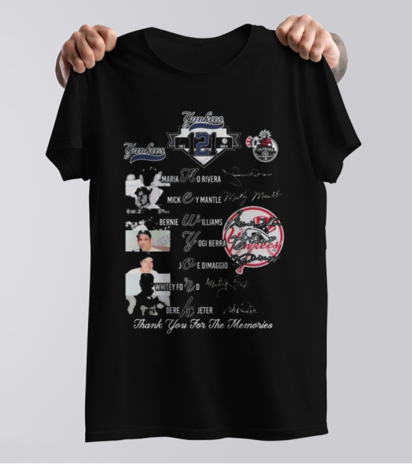 Yankees 1903-2024 Mariano Rivera Mickey Mantle Bernie Williams Yogi Berra Joe DiMaggio Whitey Ford Derek Jeter Thank You For The Memories T-Shirt