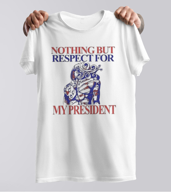 Nothing But Respect For My President Red And Blue Artistic T-Shirt