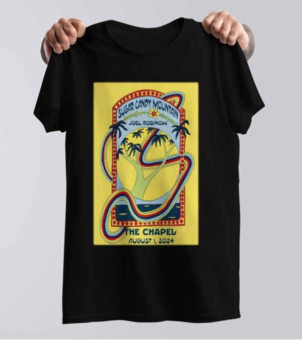 Sugar Candy Mountain Joel Robinow The Chapel San Francisco August 1 T-Shirt