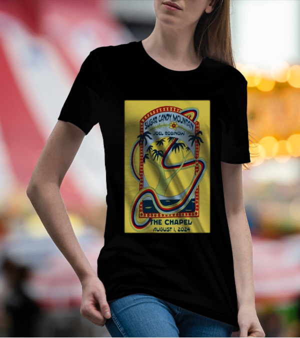 Sugar Candy Mountain Joel Robinow The Chapel San Francisco August 1 T-Shirt