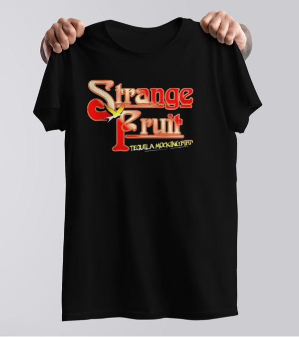 Strange Fruit Tequila Mockingbird Vintage Mockingbird T-Shirt