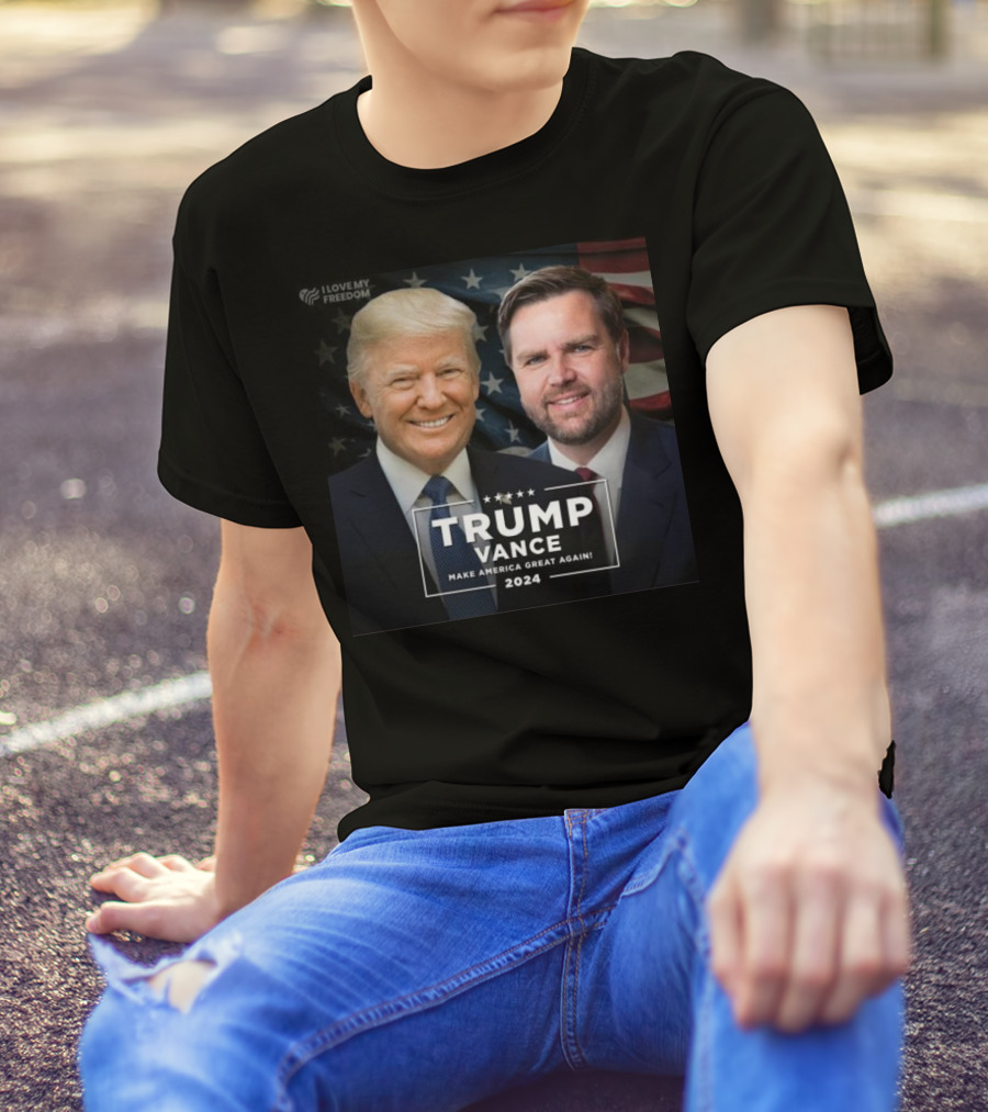 Trump Vance 2024 Make America Great Again I Love My Freedom T-Shirt