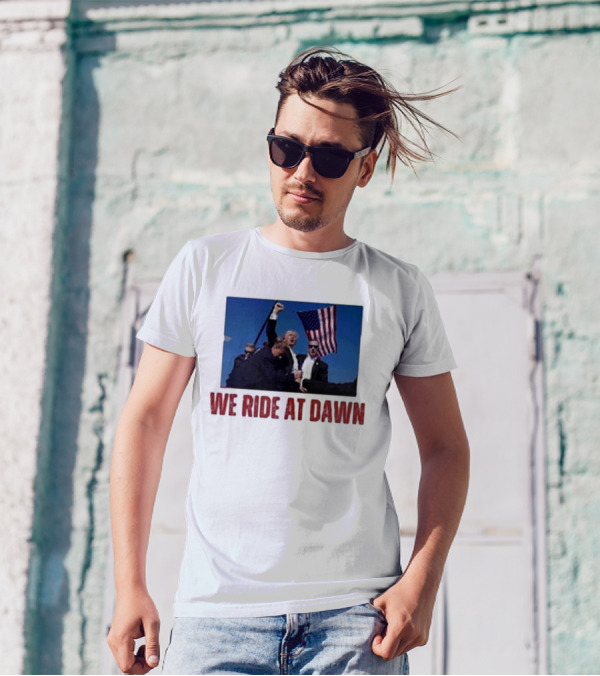 We Ride At Dawn Trump American Flag Rally T-Shirt
