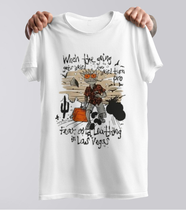 Ween When The Going Gets Weird Fear And Loathing In Las Vegas 24 T-Shirt