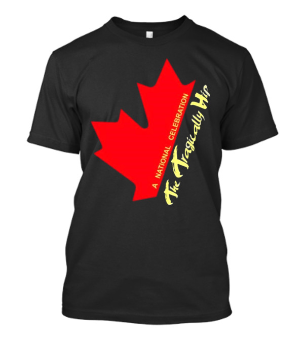 Canada The Tragically Hip A National Celebration Maple Leaf T-Shirt