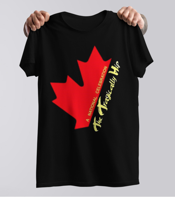 Canada The Tragically Hip A National Celebration Maple Leaf T-Shirt