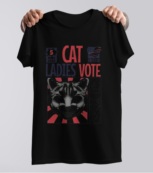 Cat Ladies Vote Democracy Depends On You 5 November 2024 Election T-Shirt