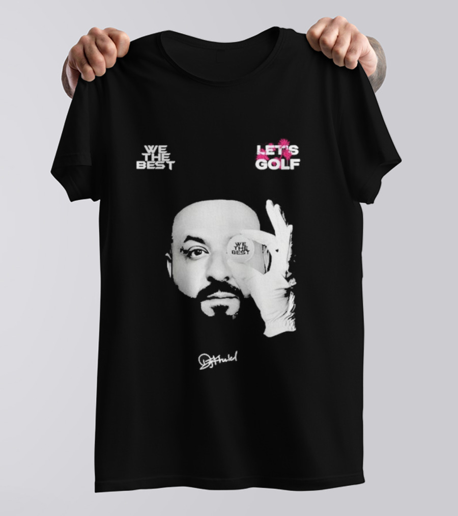 We The Best Let's Golf DJ Khaled 2024 Black Photo T-Shirt