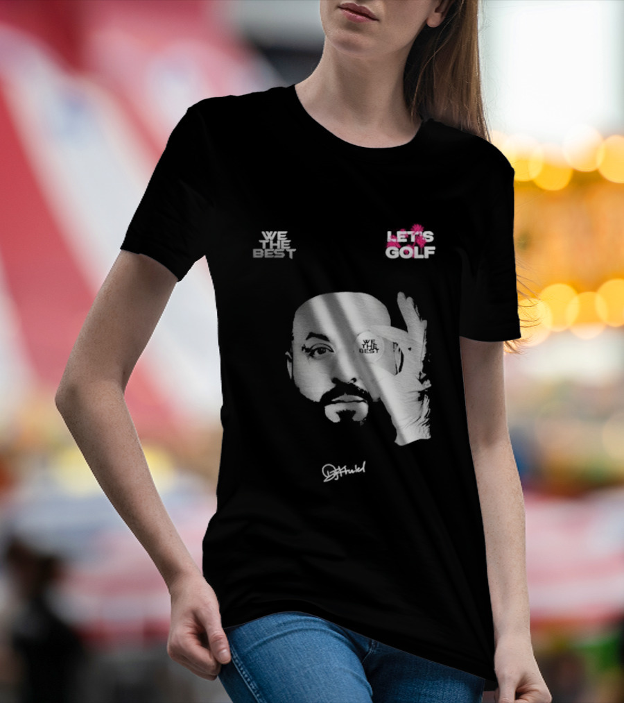 We The Best Let's Golf DJ Khaled 2024 Black Photo T-Shirt