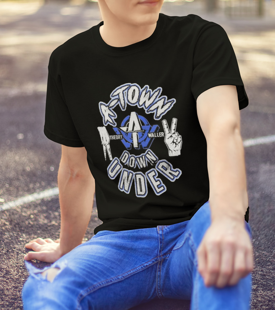 A-Town Down Under A Theory Waller Hand Signs T-Shirt