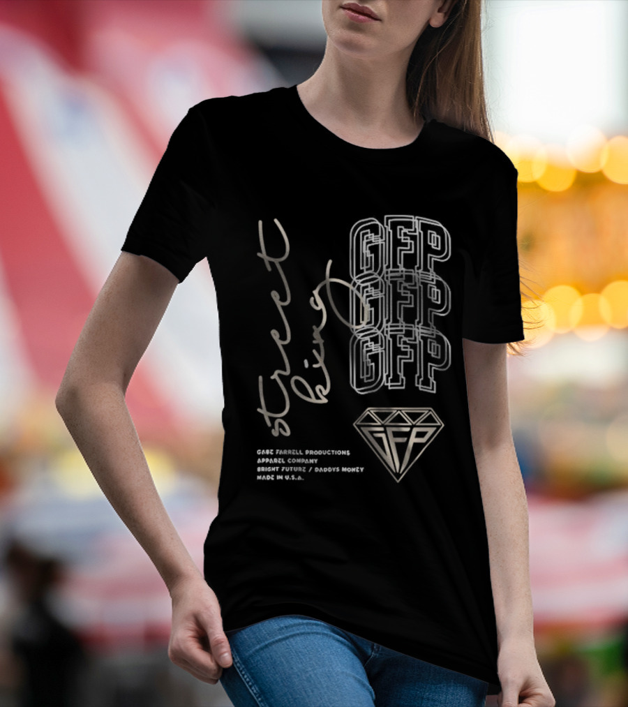 Gabe Farrell Productions GFP Street King Bright Future Daddy's Money Made In USA T-Shirt