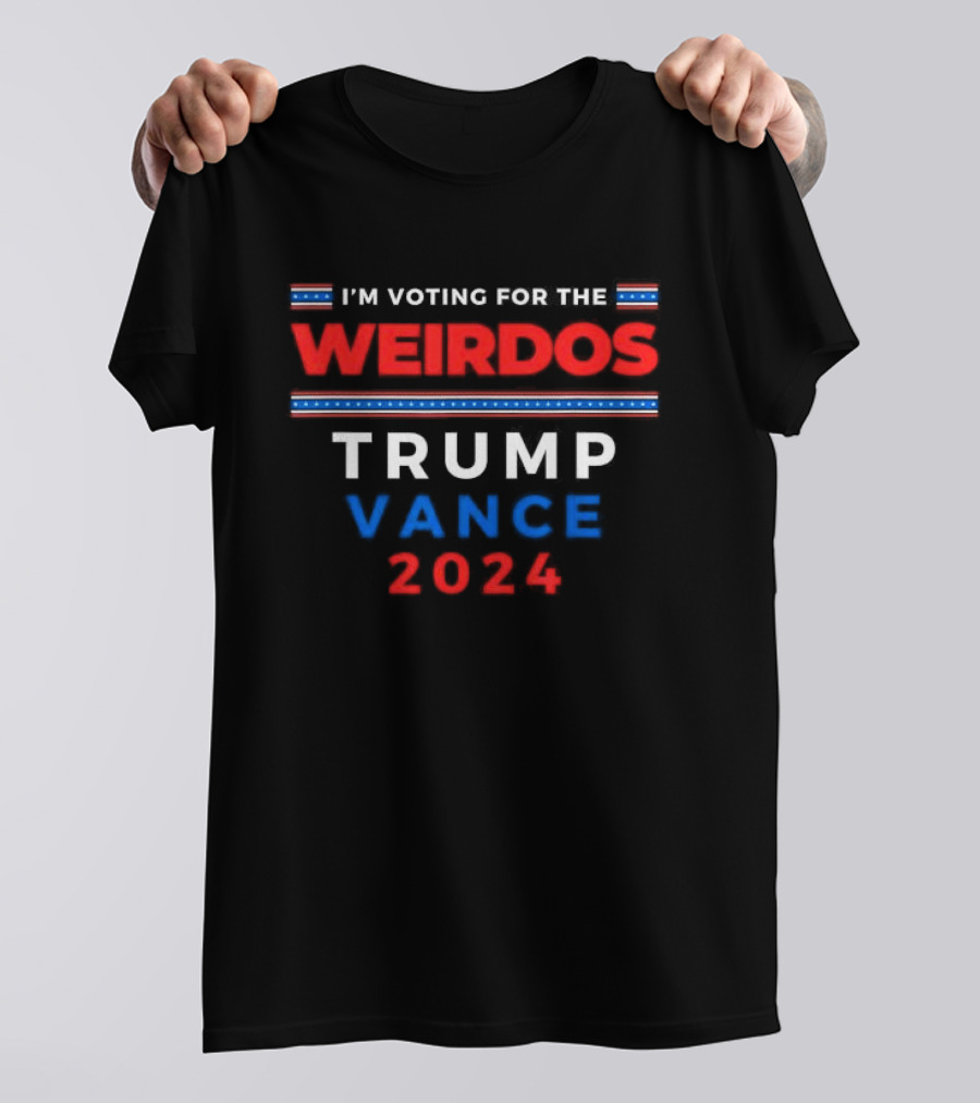 I’m Voting For The Weirdos Trump Vance T-Shirt
