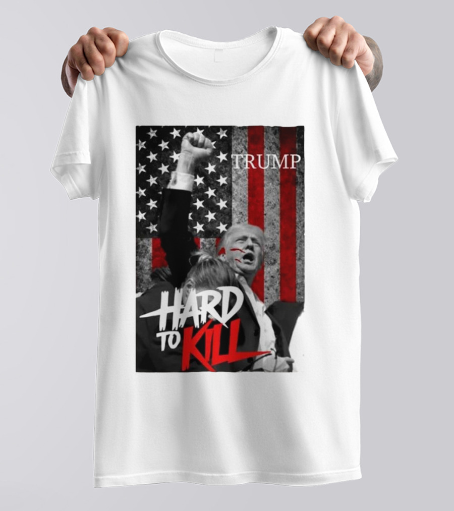 Trump Hard To Kill American Flag T-Shirt