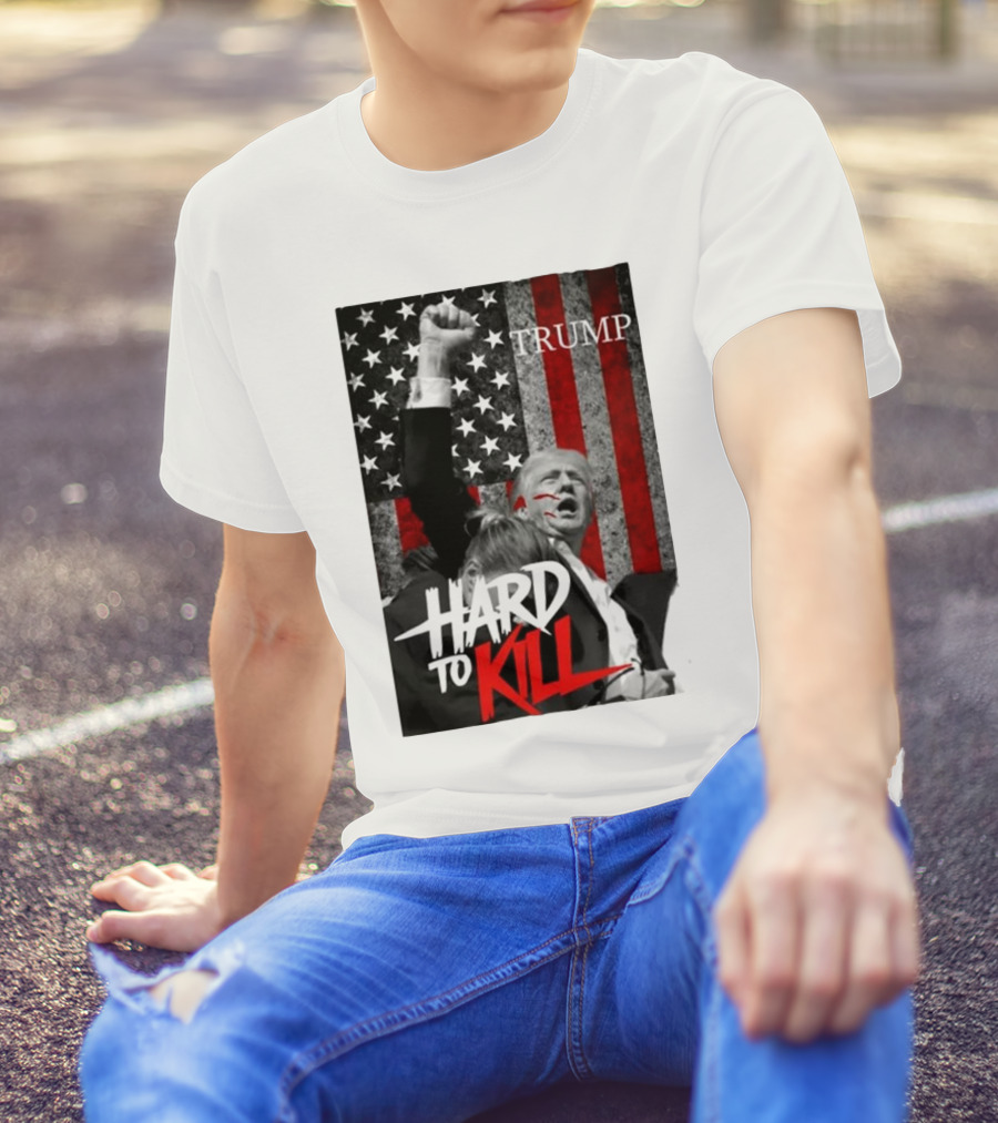 Trump Hard To Kill American Flag T-Shirt