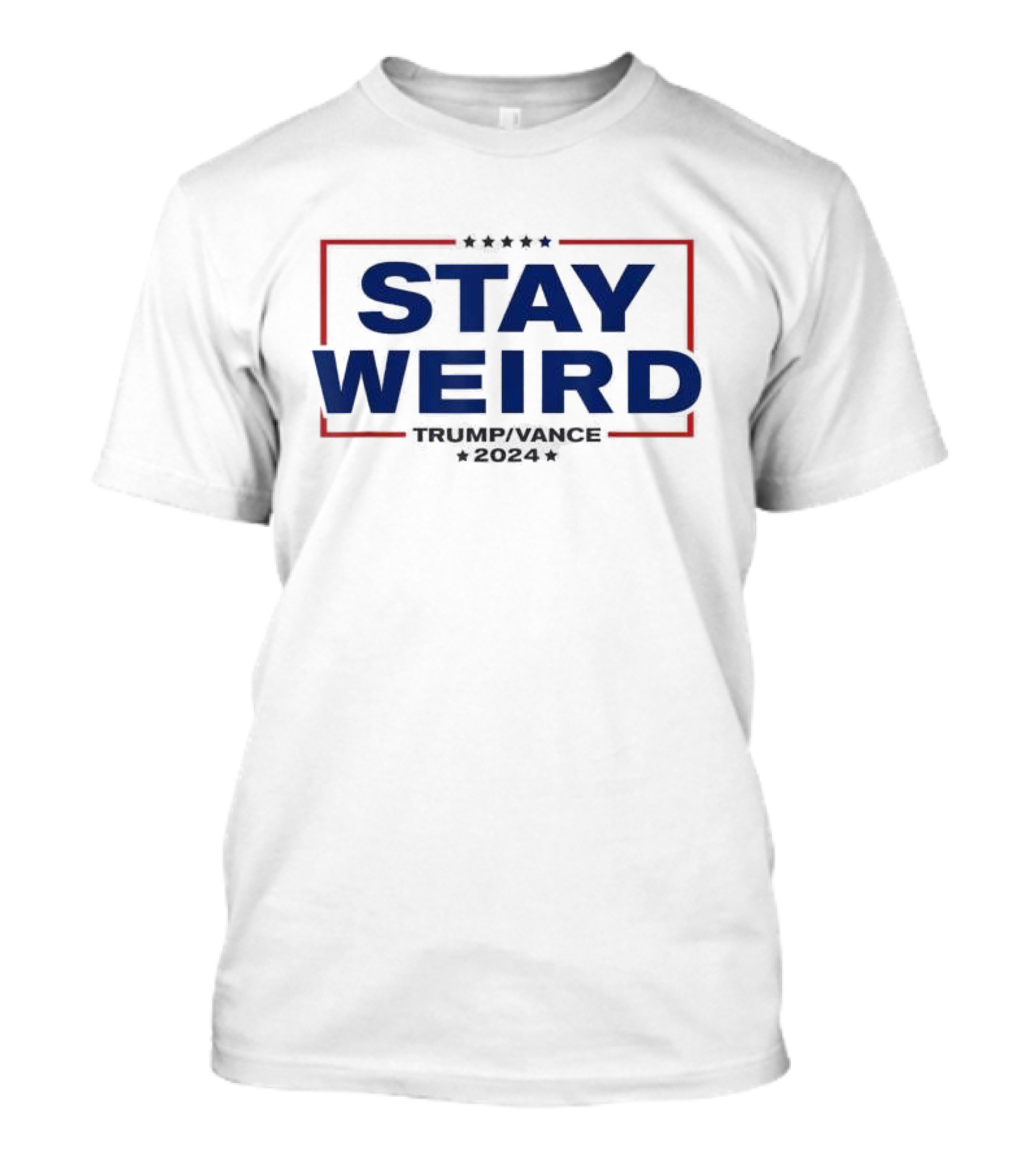 Stay Weird Trump Vance T-Shirt