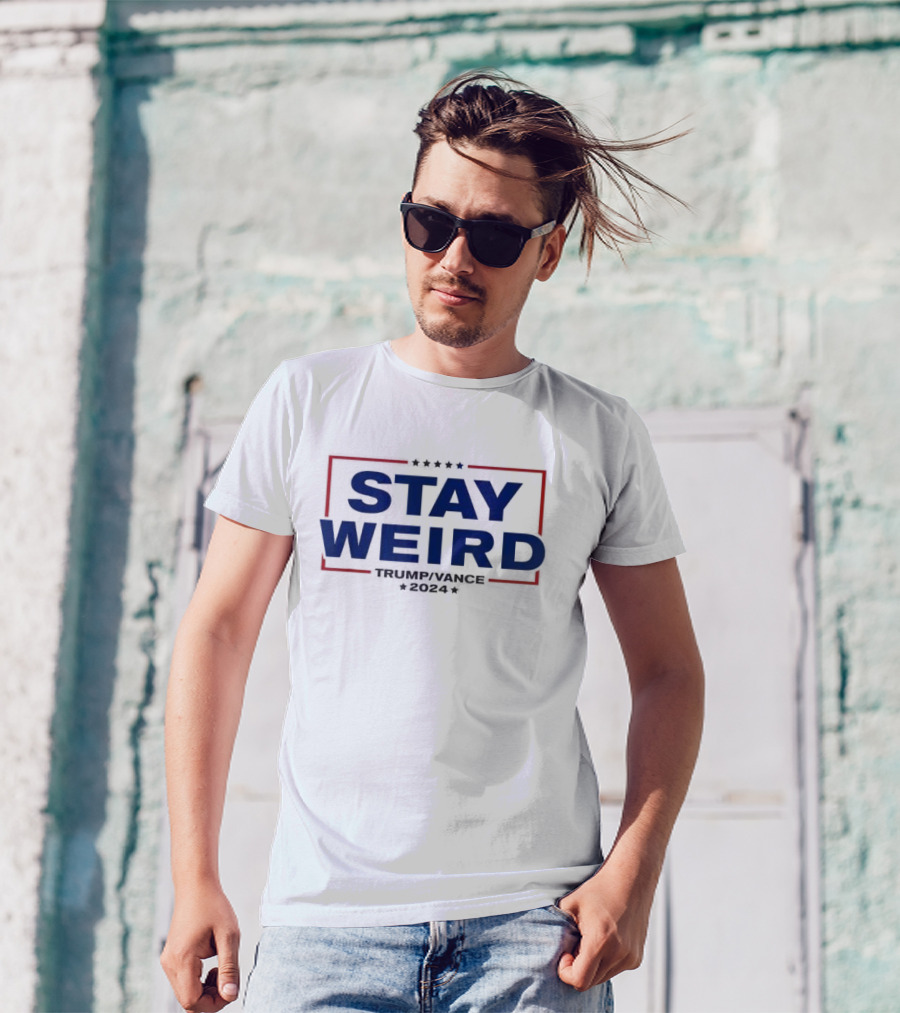 Stay Weird Trump Vance T-Shirt