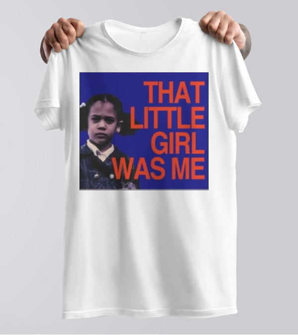 Kamala Harris That Little Girl Was Me Image Text T-Shirt