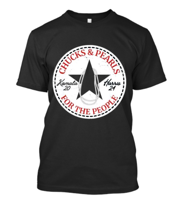 Chucks And Pearls Kamala 20 Harris 24 For The People Star T-Shirt