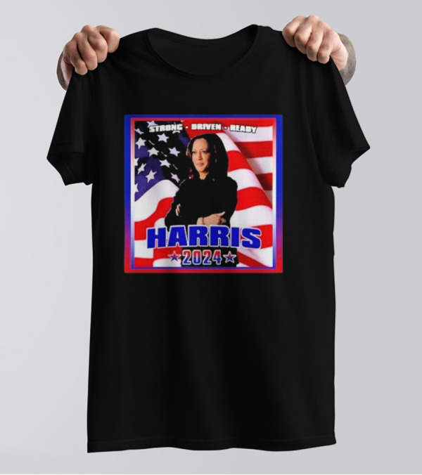 Harris Strong Driven Ready 2024 USA Candidate T-Shirt