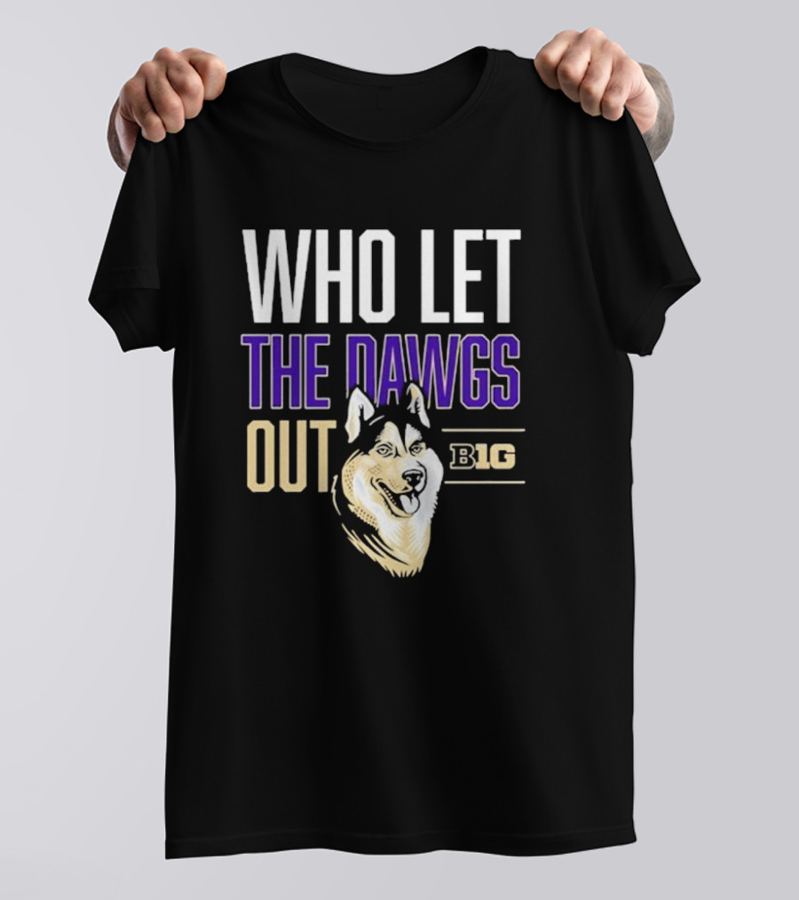 Who Let The Dawgs Out B1G T-Shirt