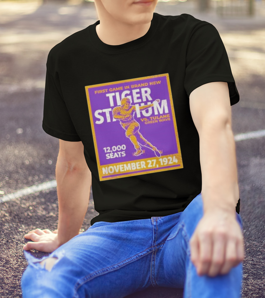 First Game In Brand New Tiger Stadium Vs. Tulane Green Wave November 27, 1924 12,000 Seats T-Shirt