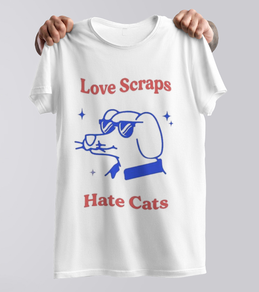 Love Scraps Hate Cats Cool Dog With Sunglasses T-Shirt