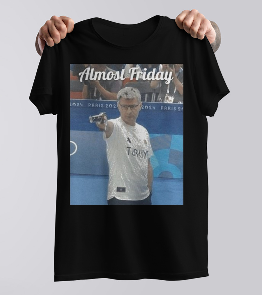 Almost Friday Paris 2024 Turkey Olympics T-Shirt
