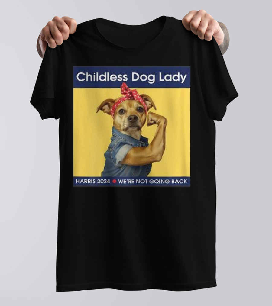 Childless Dog Lady Harris 2024 We're Not Going Back Iconic Election T-Shirt