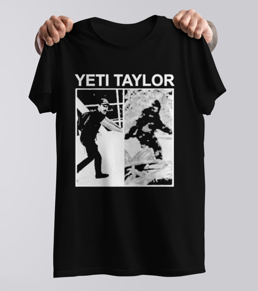 Yeti Taylor Drag Talk Meme Bigfoot Mashup T-Shirt